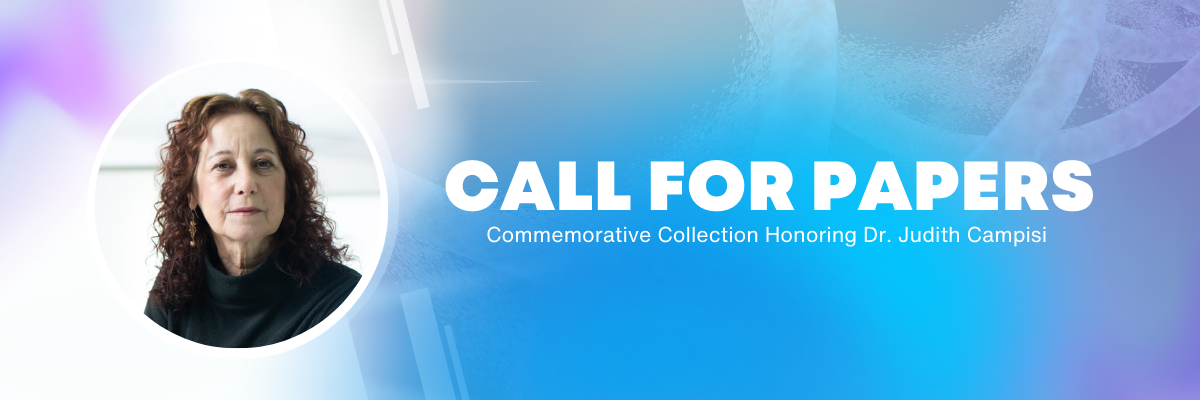 Call for Papers: Commemorative Collection Honoring Dr. Judith Campisi