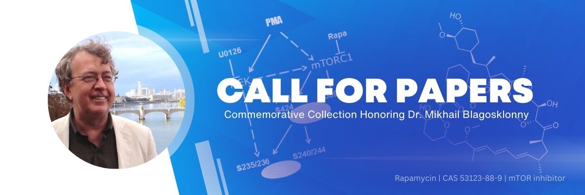 Call for Papers: Commemorative Collection Honoring Dr. Mikhail Blagosklonny